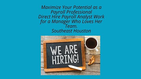 Payroll Analyst Direct Hire Houston