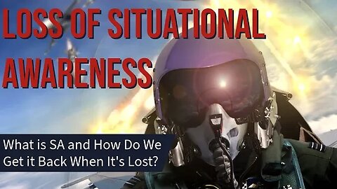 Loss of Situational Awareness - Mental Health Minute