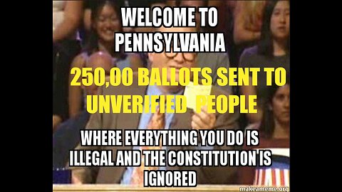 PENNSYLVANIA AT IT AGAIN: SENDING OUT MORE THAT 250,000 BALLOTS TO UNVERIFIED PEOPLE