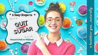 Quit Sugar in Just 5 Easy Steps!