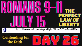 Day 26, Romans 9-11, July 15