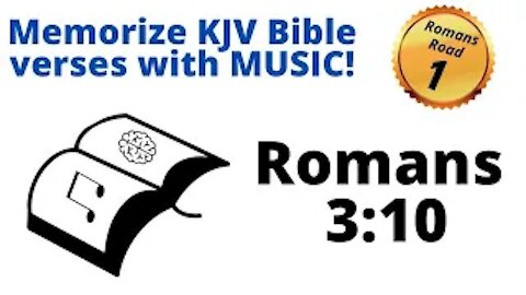 Romans Road 1 - Memorize Romans 3:10 KJV Bible Verse with Music