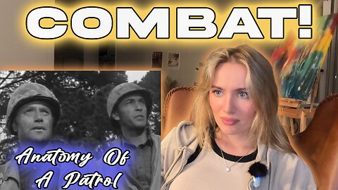Combat! Anatomy of A Patrol! My First Time Watching!!