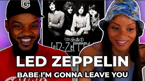 🎵 Led Zeppelin - Babe I'm Gonna Leave You REACTION