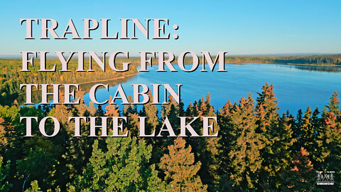 Trapline Scenes: Flight To Lake Near Cabin
