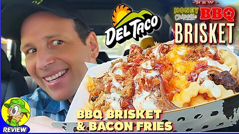 Del Taco® HONEY CHIPOTLE BBQ BRISKET & BACON FRIES Review 🌅🍯🍖🥓🍟 ⎮ Peep THIS Out! 🕵️‍♂️
