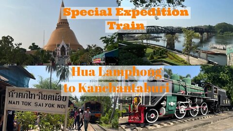 Special Expedition Train - Hua Lamphong along the Death Railway