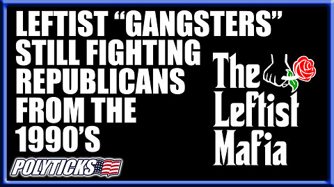The Leftist Mafia vs. Ghosts of Republicans Past
