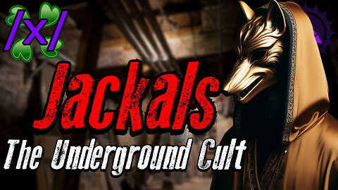 Insider Exposes the Jackals: The Underground Cult | 4chan /x/ Conspiracy Greentext Stories Thread