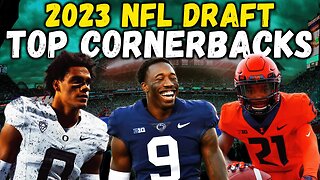 TOP Cornerbacks In The 2023 NFL Draft | FINAL CB Rankings