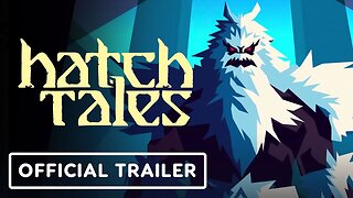 Hatch Tales - Official Showcase Trailer