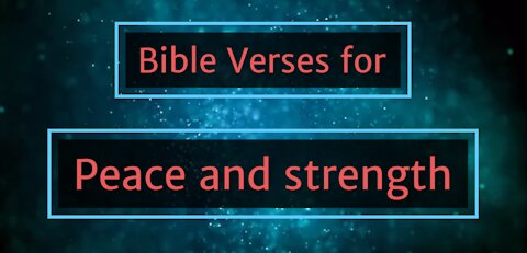 6 Bible verses for peace and Strength part 28//SCRIPTURES FOR PEACE OF MIND AND STRENGTH