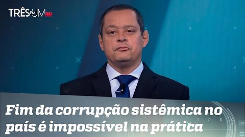 Jorge Serrão: Bolsonaro acabou com o comando do presidente da República sobre a corrupção no Brasil