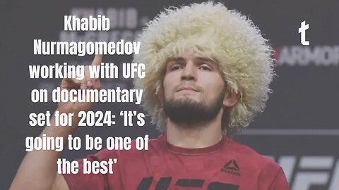 Inside the Mind of Khabib Nurmagomedov: UFC Documentary 2024