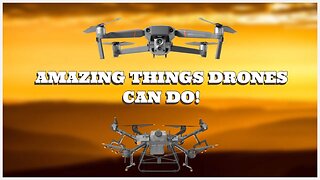 10 Things You Didn't Know Drones Could Do
