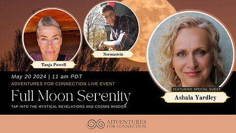 ADVENTURES FOR CONNECTION - SPECIAL GUEST ASHALA YARDLEY