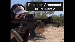 Robinson Armament XCRL: Part 2