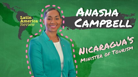 Nicaragua Tourism: Minister Anasha Campbell