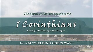 1 Corinthians 16:1-4 "Yielding God's Way"
