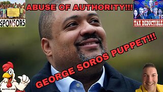 ALVIN BRAGG TO BE ARRESTED FOR ABUSE OF AUTHORITY! (GEORGE SOROS PUPPET) TRUMP INDICTED!!!