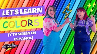 Let's Learn Colors (¡Y También en Español!) with Nedy and Cheryl | In With The Outcasts