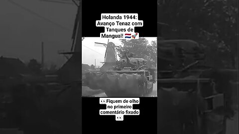 Holanda 1944: Avanço Tenaz com Tanques de Mangual! 🇳🇱🚀 #guerra #guerra #ww2
