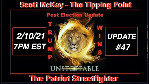 2.10.21 Patriot Streetfighter POST ELECTION UPDATE #47: Impeachment, 75 Lies in 77 Pages