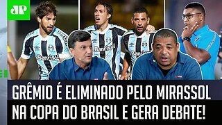 "O Grêmio é o EXEMPLO CLARO de que..." ELIMINAÇÃO pro Mirassol na Copa do Brasil GERA DEBATE!