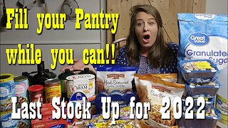 The LAST Prepper Pantry Stock Up Haul for 2022 ~ Preparedness