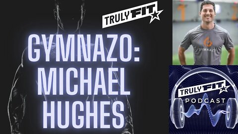 Gymnazo: Michael Hughes