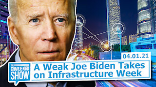 A Weak Joe Biden Takes on Infrastructure Week | The Charlie Kirk Show