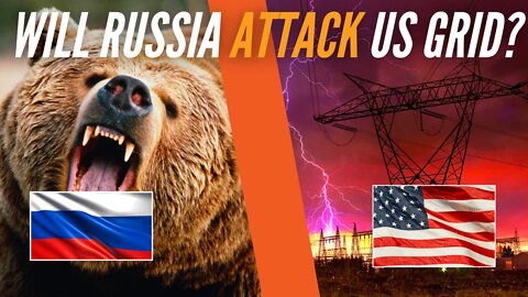 Will Russia Attack the US Power Grid?