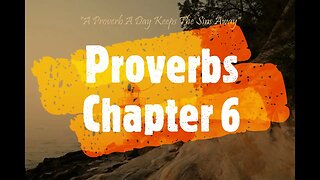 A Proverb A Day Keeps the Sins Away (Proverbs 6 - June 6, 2023)