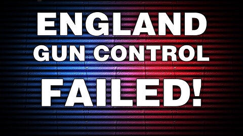 ENGLAND GUN CONTROL FAILURE