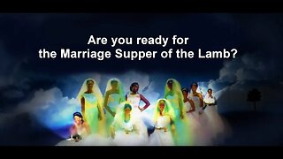 Are you ready for the Marriage Supper of the Lamb?