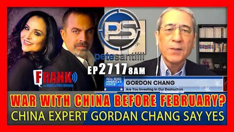 EP 2717-6PM GORDAN CHANG: KINETIC WAR WITH CHINA MAY COME BEFORE FEBRUARY