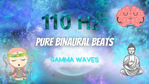 Pure Binaural Beats ⭐110 Hz Gamma Waves ⭐Buddha Nature⭐Jhana⭐