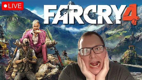 Livestream - Far Cry 4 - Crying very very far away