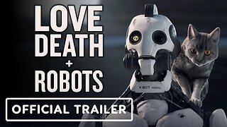 LOVE, DEATH AND ROBOTS TRAILER VOL3 HD