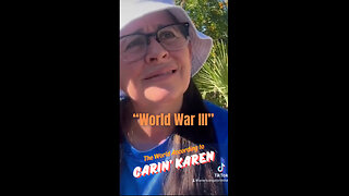 Carin' Karen on "World War III"