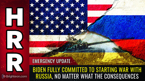 Emergency Update: Biden fully committed to starting war with Russia...