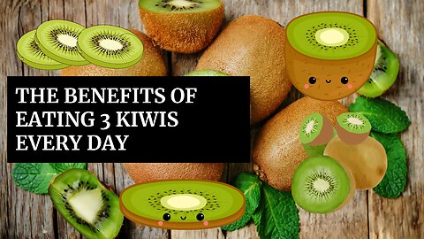 Eating Kiwis: The Health Benefits of Daily Consumption