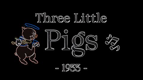 Three Little Pigs - 1933 (4K): Music Quality and Video Remastered
