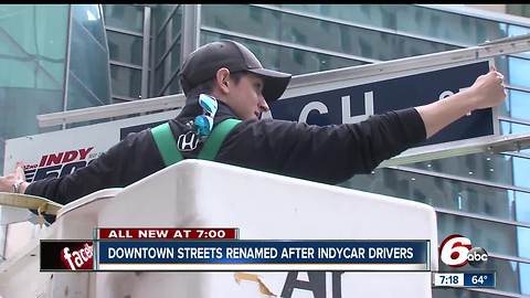 Several streets in downtown Indianapolis have been temporarily renamed for Indy 500 drivers