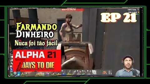 ALPHA 21: Como Conseguir Dinheiro no 7 Days To Die. Ep 21 - Junior14