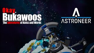 Astroneer Dubbed | Okay, Bukawoos: Episode 1