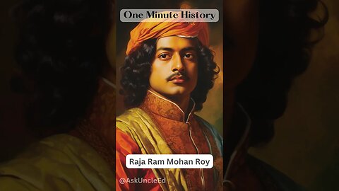 One Minute History - Raja Ram Mohan Roy