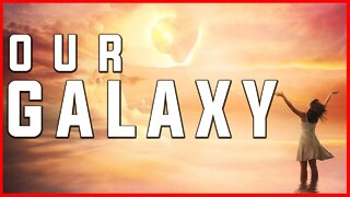 OUR GALAXY | UNTOLD FACTS ABOUT GALAXY | MILKY WAY GALAXY | SPACE | UNIVERSE | NASA
