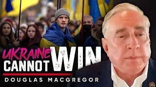 😩The Frustrating Fight: ⚔️Why Ukrainians Cannot Overcome this War - Douglas Macgregor