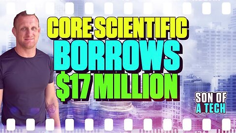 Core Scientific Borrows $17 Million - 233